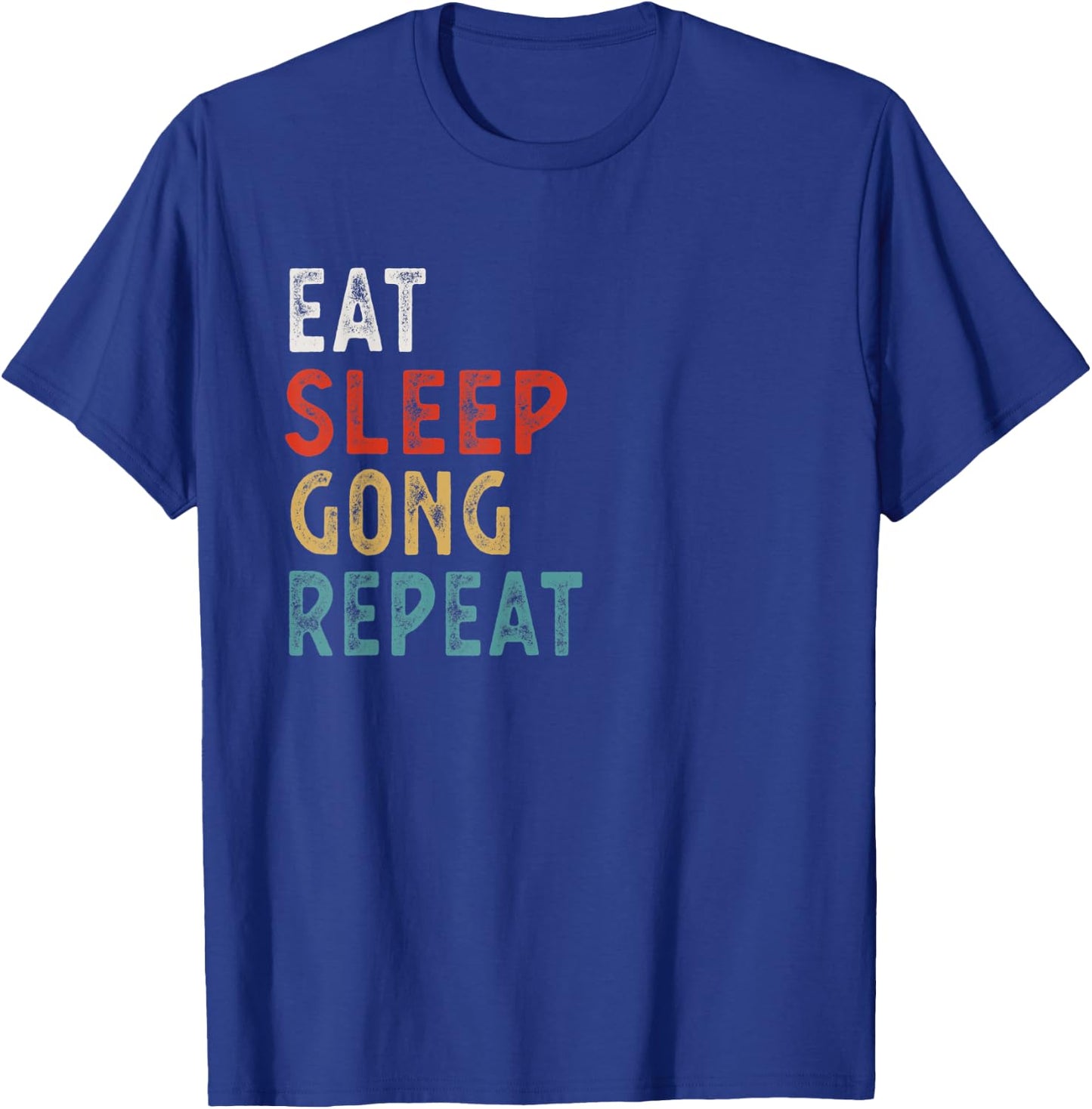 Eat Sleep Gong Repeat Funny Player Gift Vintage Retro T-Shirt - T-Shirt | Royal