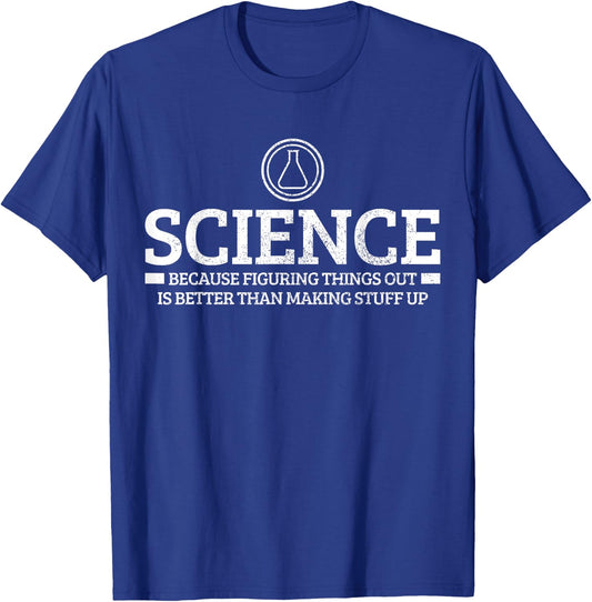 Science Physics Chemistry Nerd Funny Saying Scientist Gift T-Shirt - T-Shirt | Royal