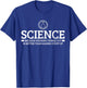 Science Physics Chemistry Nerd Funny Saying Scientist Gift T-Shirt - T-Shirt | Royal