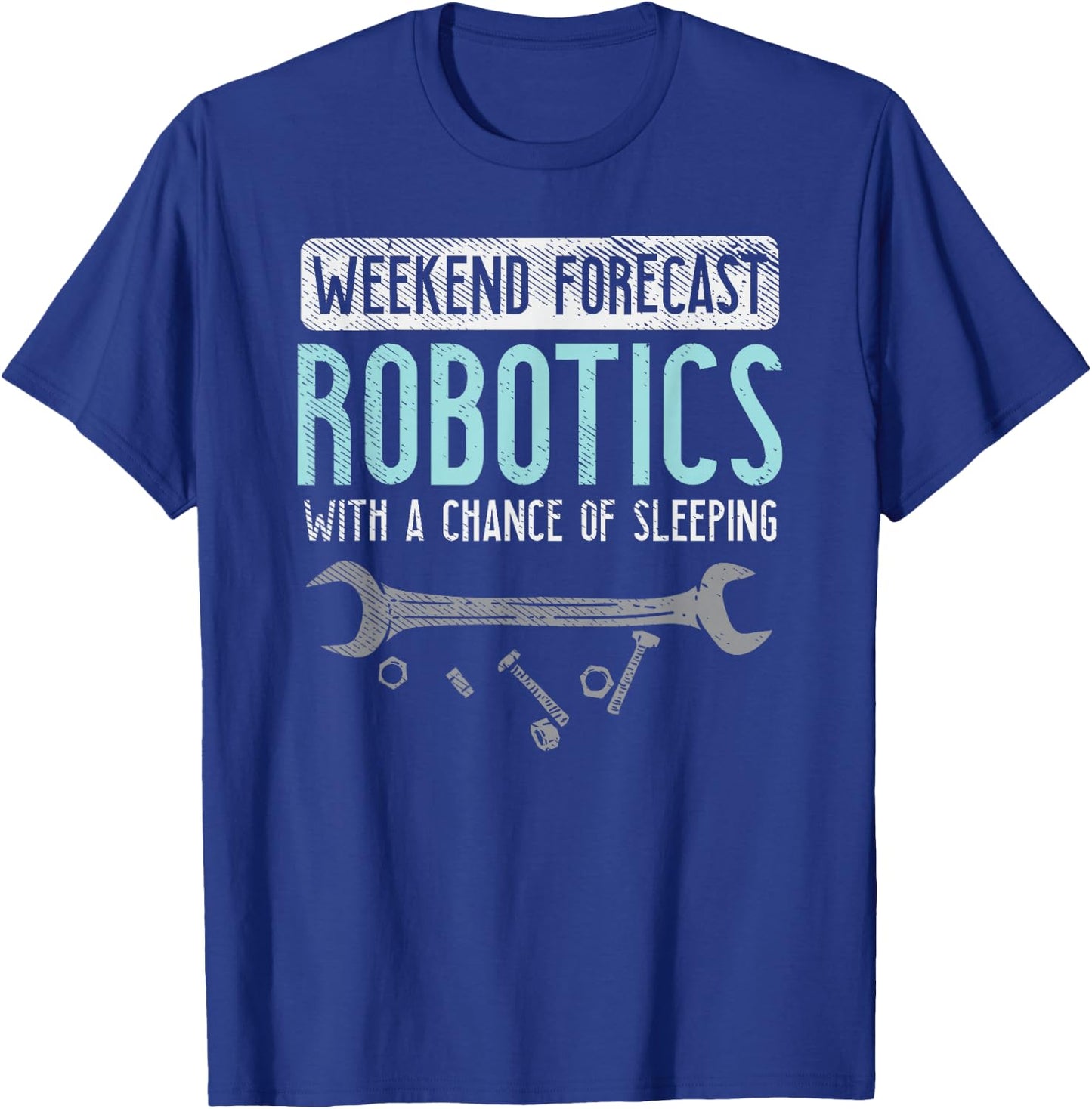 Retro Weekend Forecast Robotics - Robotics Build Season T-Shirt - T-Shirt | Royal