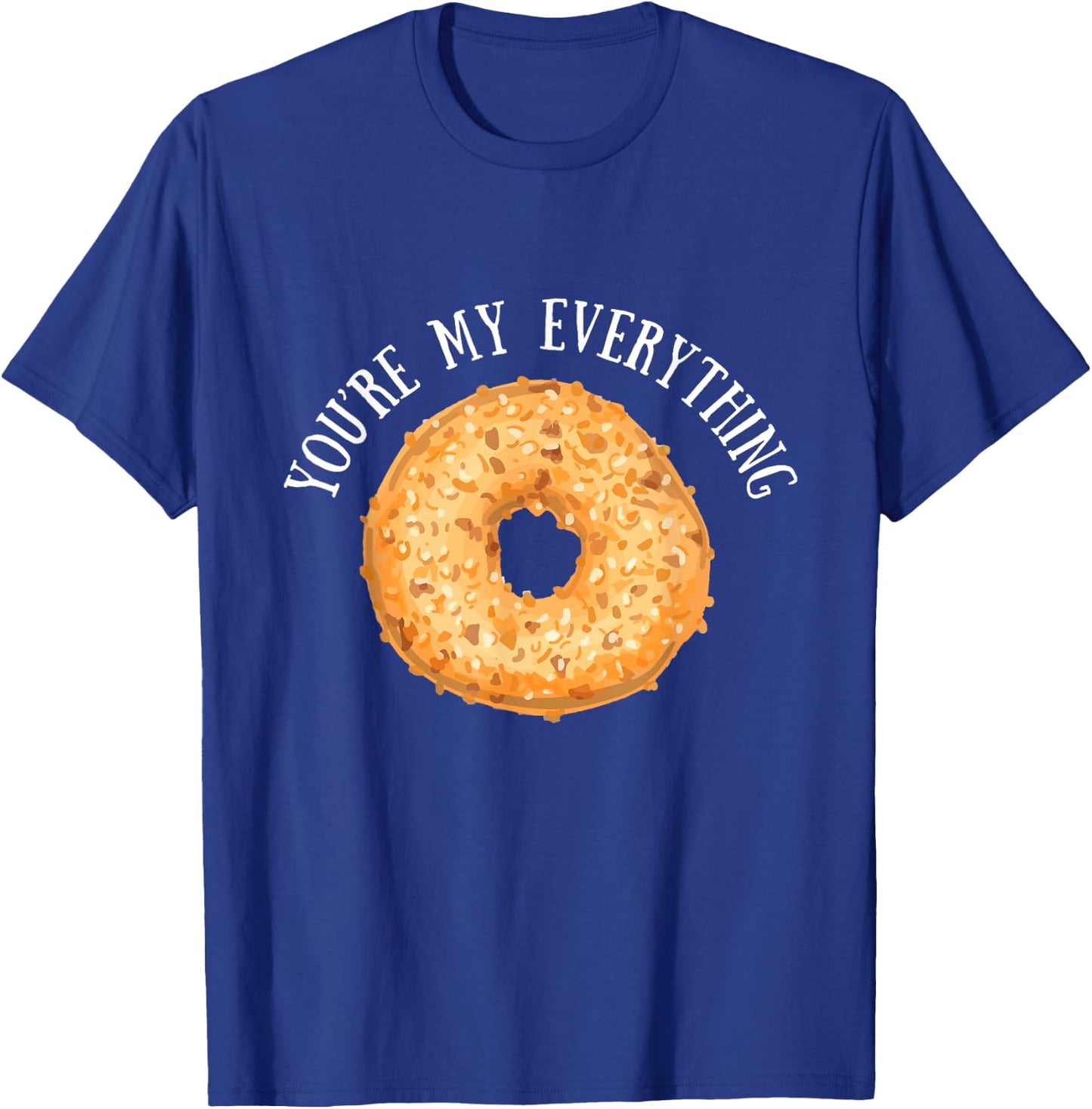 You're My Bagel Everything Cute Baking Lovers T-Shirt - T-Shirt | Royal