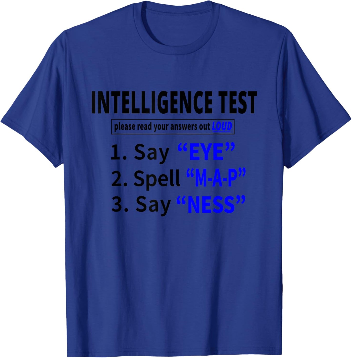 Funny Intelligence Test Hilarious Mocking Gift Women T-Shirt - T-Shirt | Royal