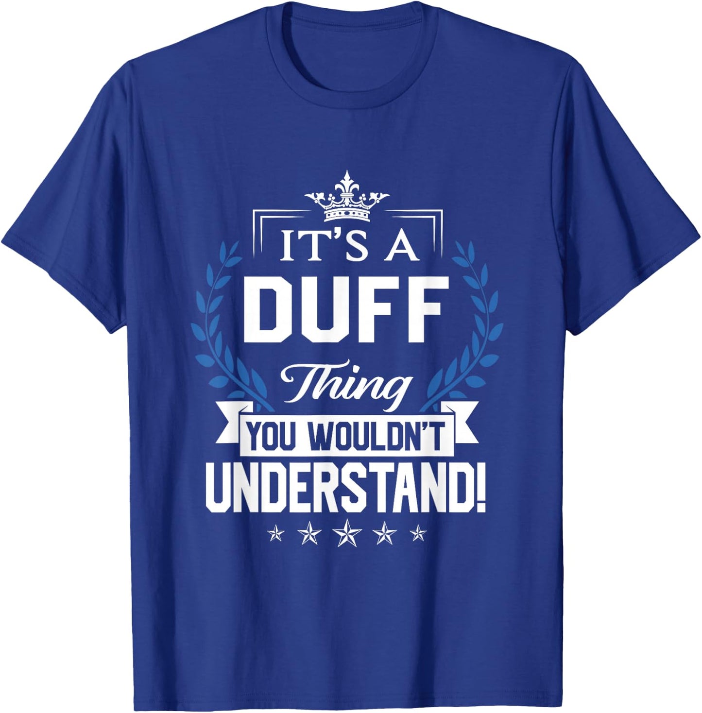 Duff Name - Duff Thing Name You Wouldn't Understand T-Shirt - T-Shirt | Royal