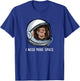 I Need More Space - Astro Chimp - Astronaut Monkey T-Shirt - T-Shirt | Royal