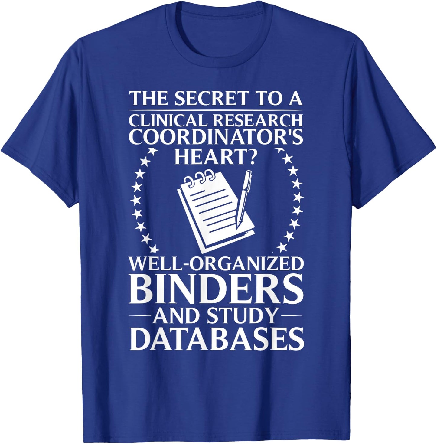 Clinical Research Assistant Clinical Research Coordinator T-Shirt - T-Shirt | Royal