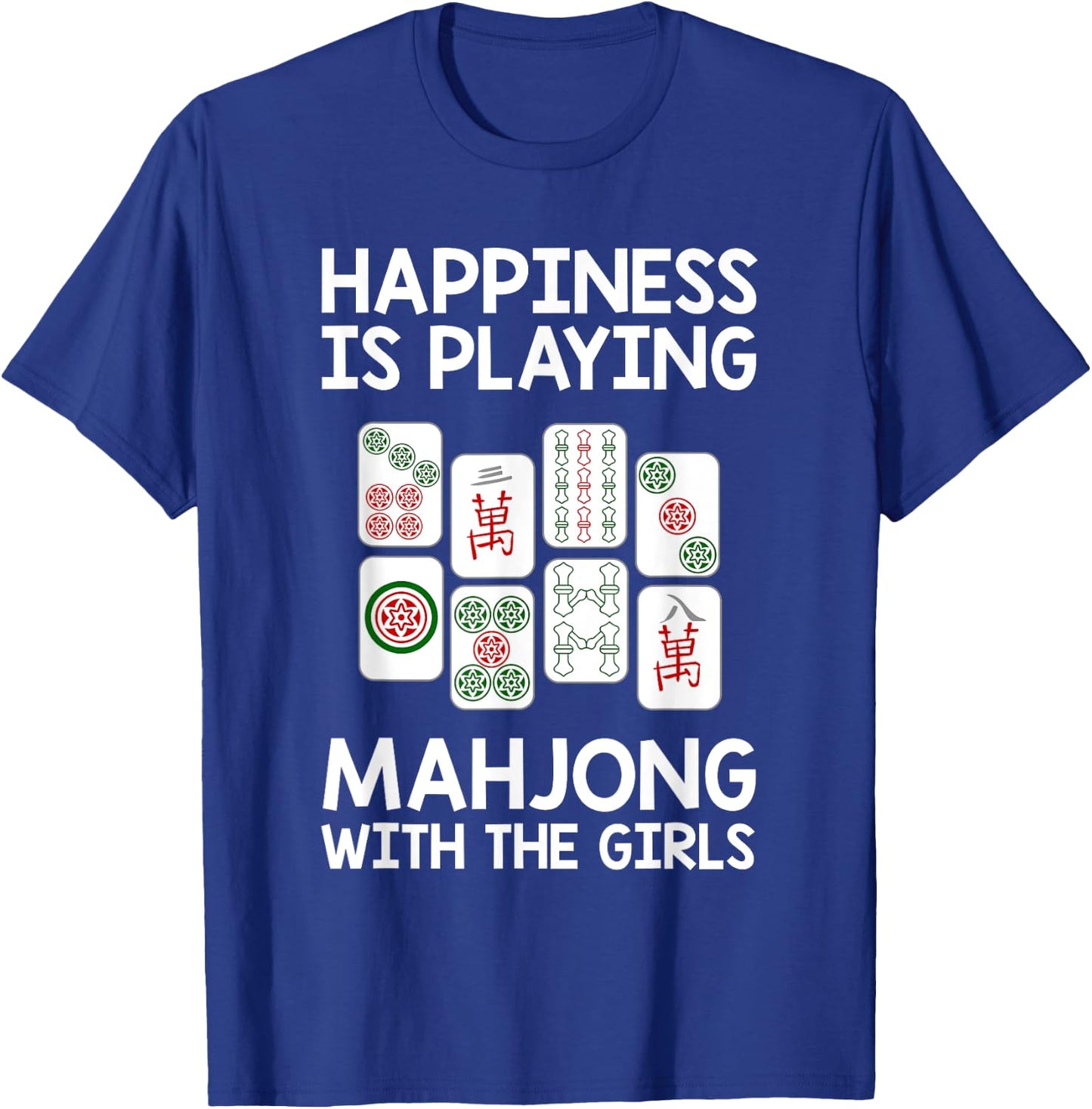 Funny Mahjong Gift Cool Happiness Is Playing Mahjong Girls T-Shirt - T-Shirt | Royal