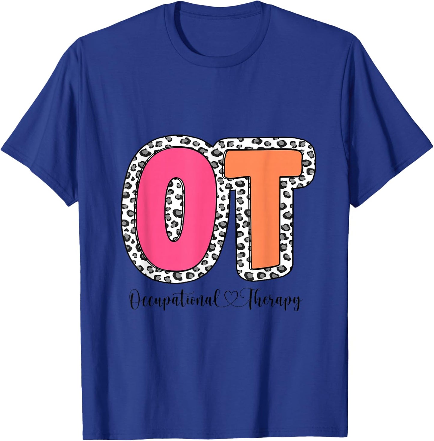 Groovy Occupational Therapy OT Therapist Month Leopard Women T-Shirt - T-Shirt | Royal