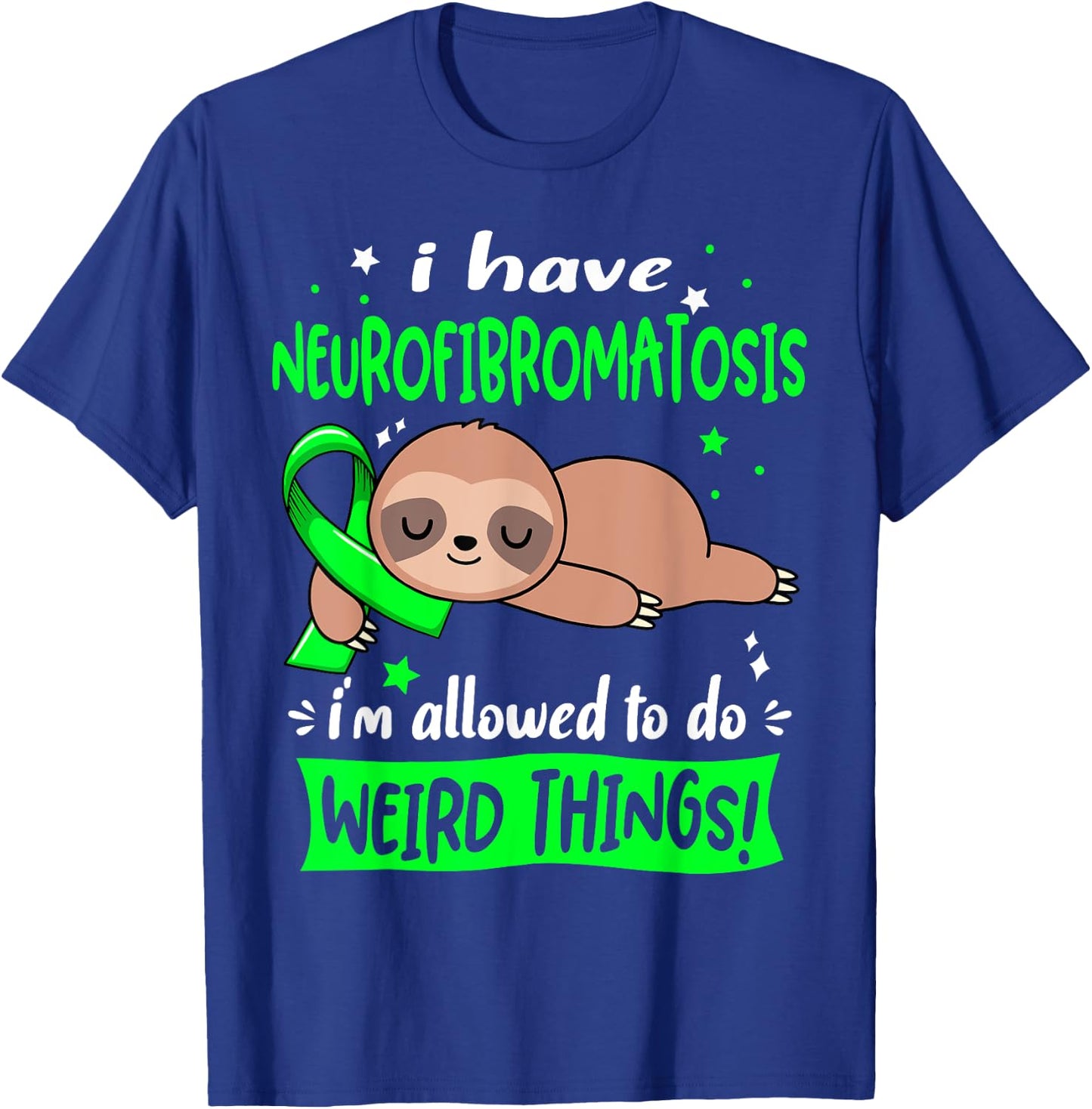 I have Neurofibromatosis i'm allowed to do Weird Things T-Shirt - T-Shirt | Royal