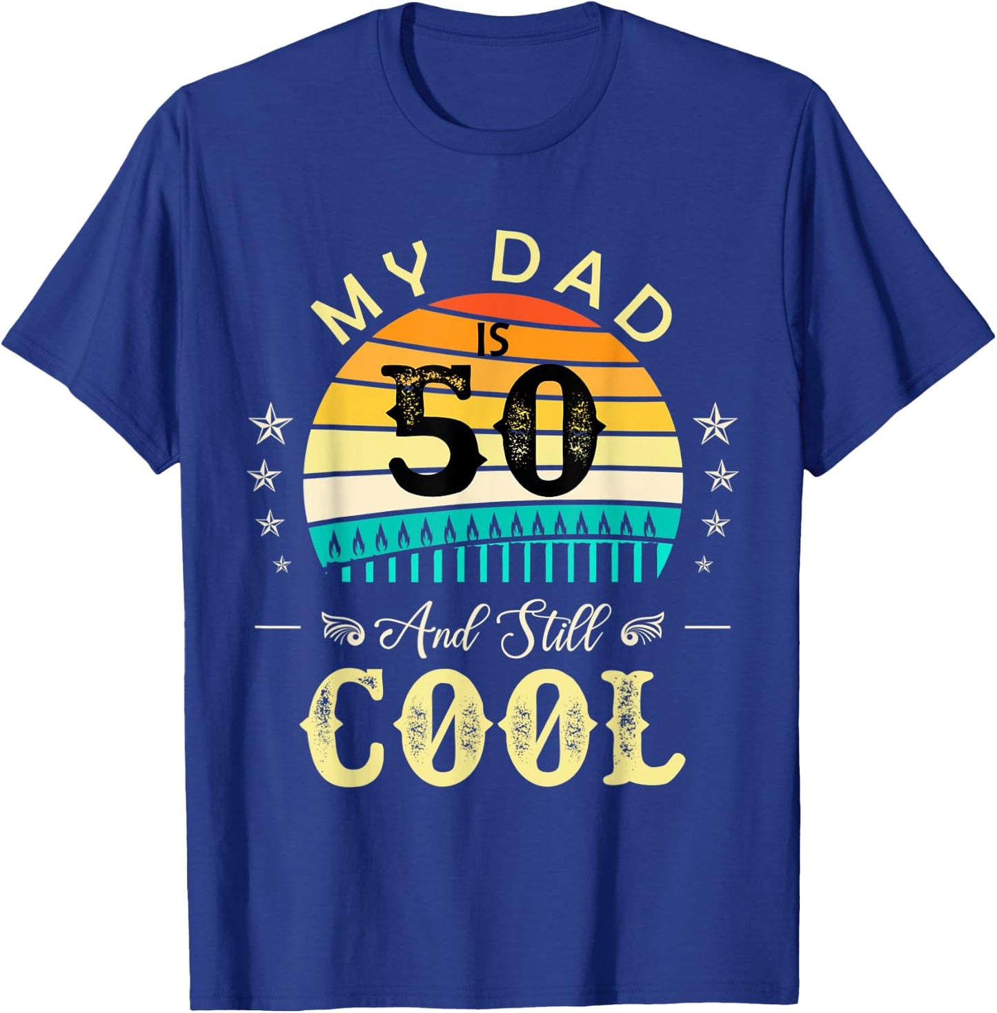 50th Birthday My Dad Is 50 and Still Cool Retro Vintage T-Shirt - T-Shirt | Royal