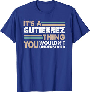 It's A Gutierrez Thing You Wouldn't Understand Family Name T-Shirt - T-Shirt | Royal