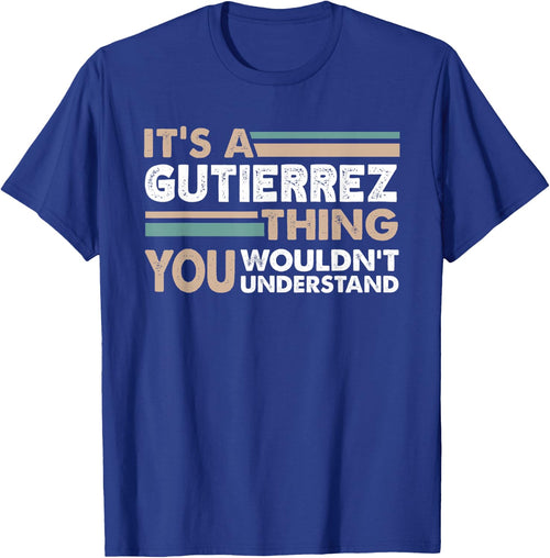 It's A Gutierrez Thing You Wouldn't Understand Family Name