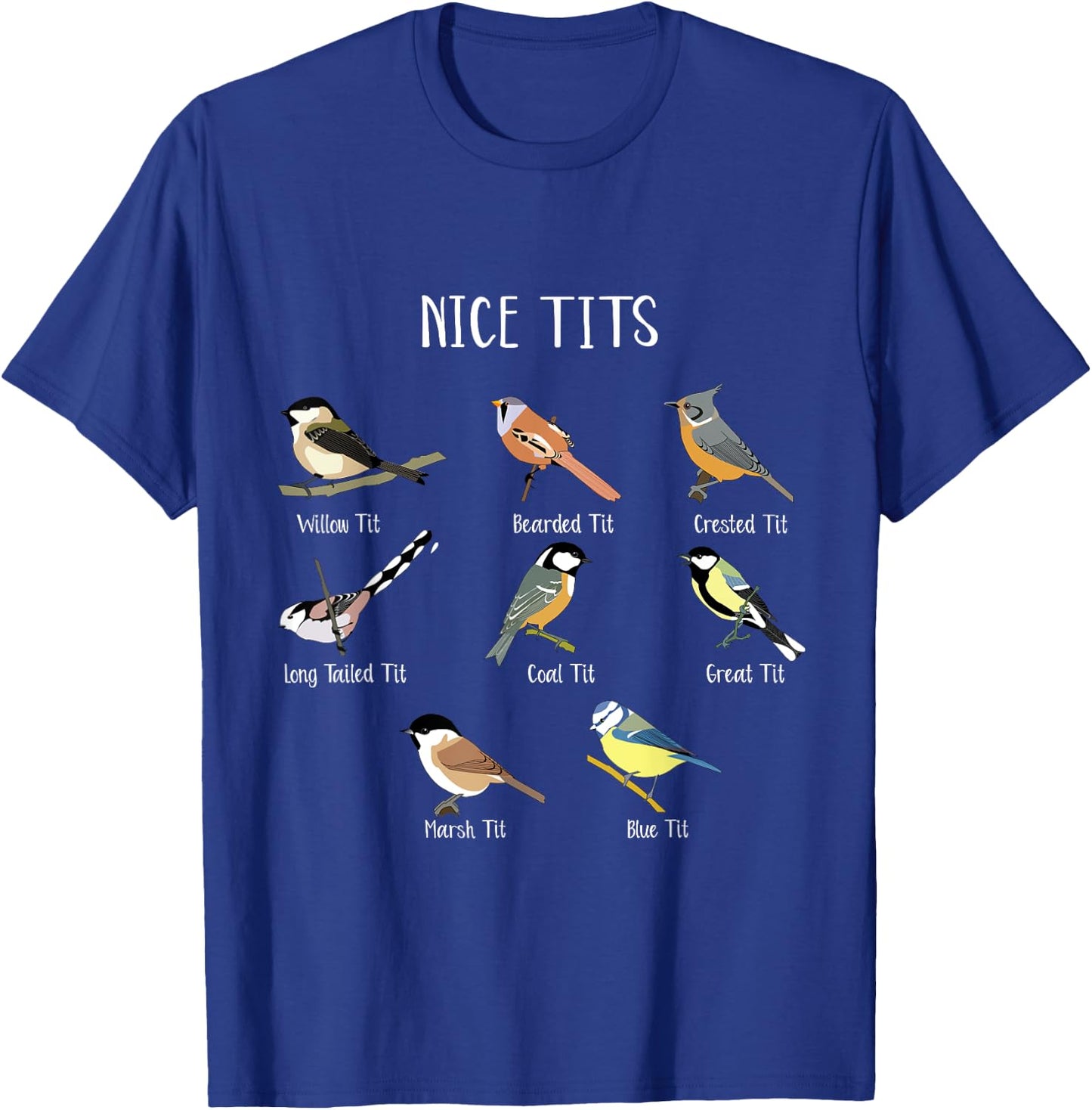 Funny Bird Watching Humor Collection of Tits Nice Tit Birds T-Shirt - T-Shirt | Royal