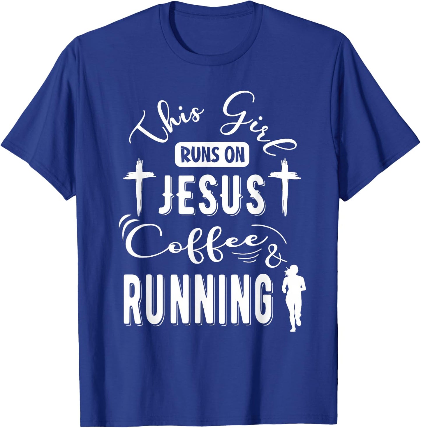 This girl runs on Jesus Coffee and Running Funny Running T-Shirt - T-Shirt | Royal