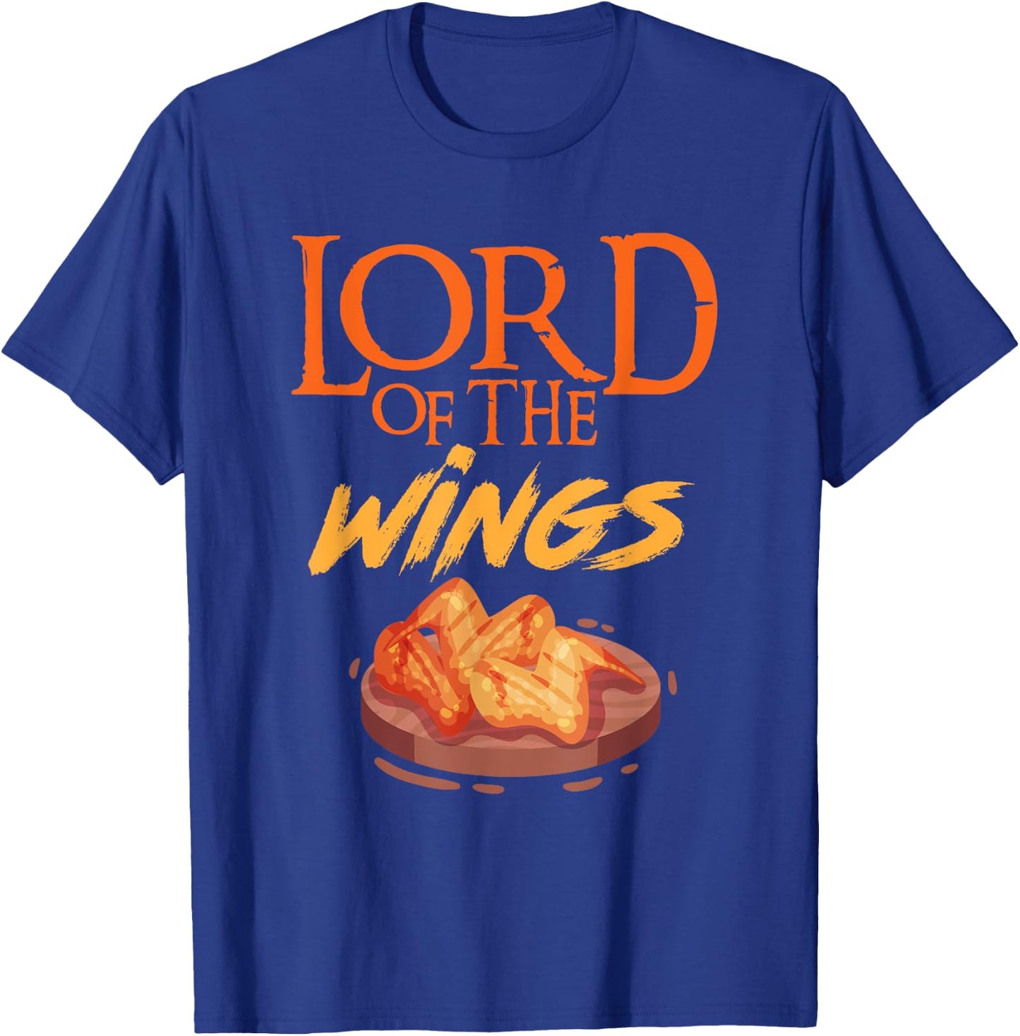 Funny Lord Of The Wings Chicken Wings Funny Chicken Wings T-Shirt - T-Shirt | Royal
