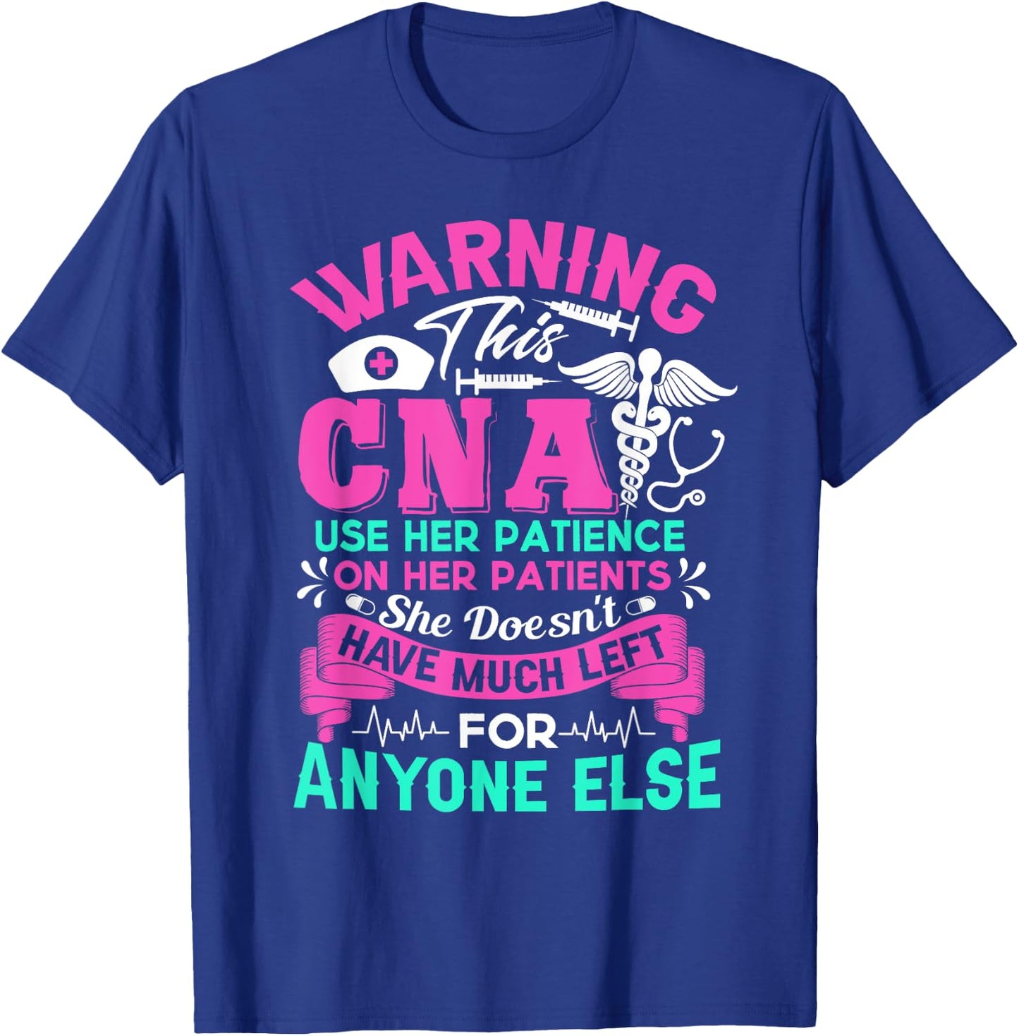 CNA Shirt - Warning This CNA Use Her Patience T-Shirt - T-Shirt | Royal