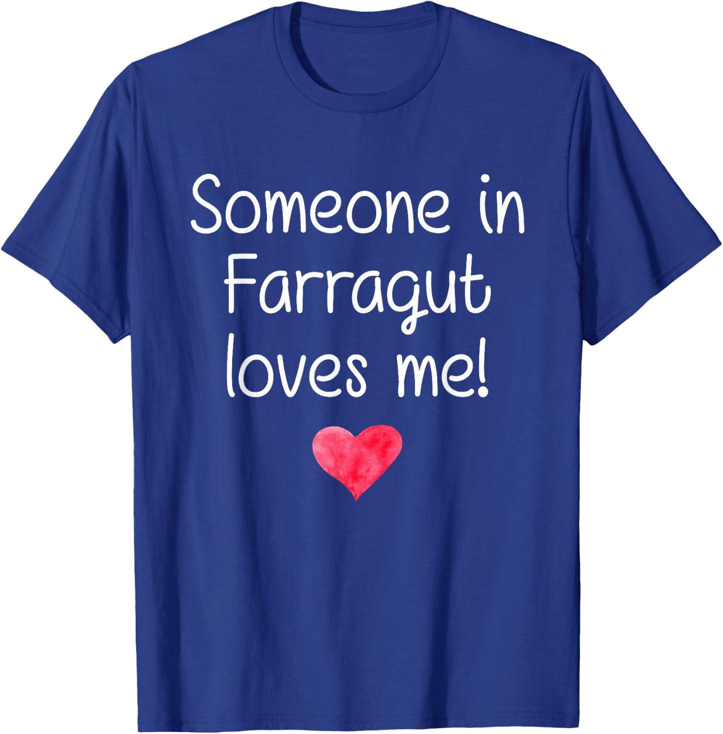 Someone In FARRAGUT TN TENNESSEE Loves Me City Home Gift T-Shirt - T-Shirt | Royal