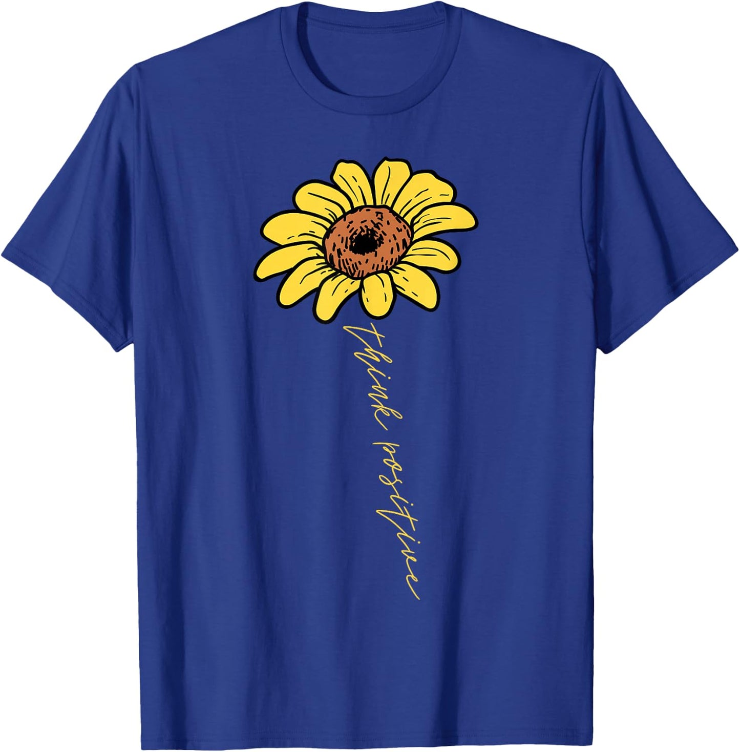 Sunflower Think Positive Positivity Motivational Saying Gift T-Shirt - T-Shirt | Royal