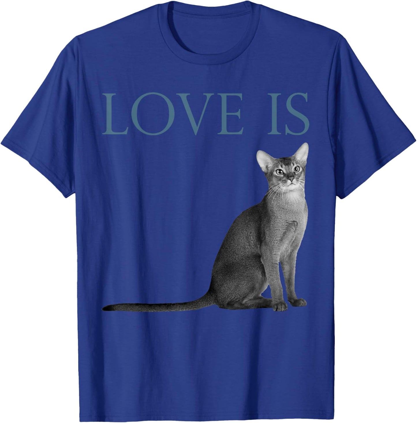 Love Is Abyssinian Cat T-Shirt - T-Shirt | Royal