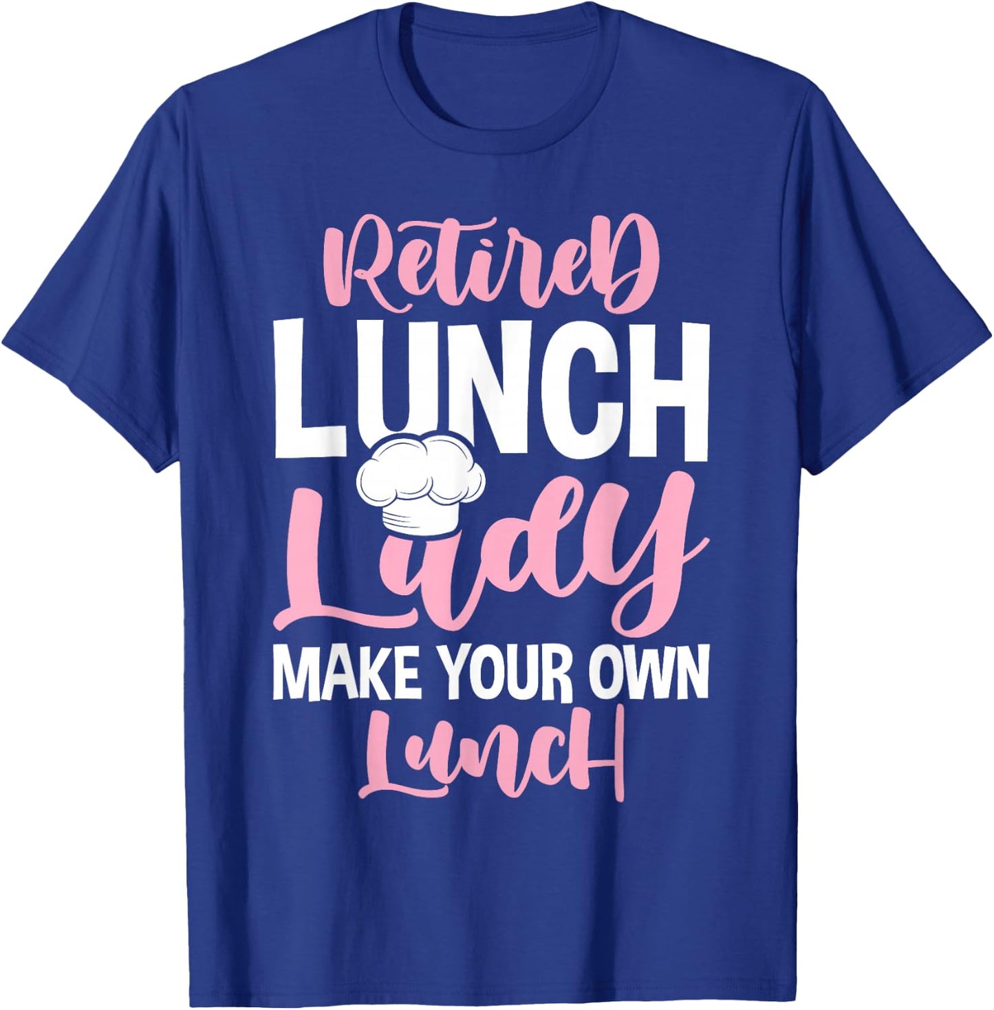 Retired Lunch Lady Celebrate Retirement Party T-Shirt - T-Shirt | Royal