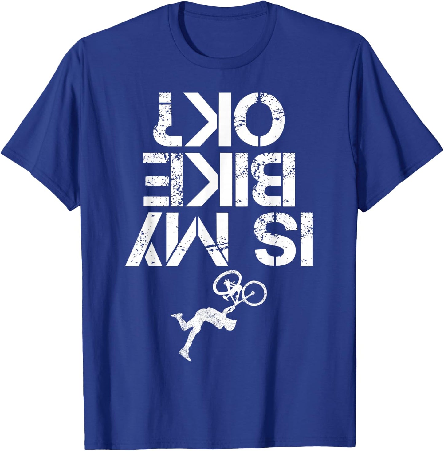 is My Mountain Bike OK Funny Mountain Biking Biker Gift T-Shirt - T-Shirt | Royal