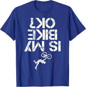 is My Mountain Bike OK Funny Mountain Biking Biker Gift T-Shirt - T-Shirt | Royal