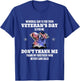 Memorial Day Is For Them Veteran's Day Is For Me T-Shirt - T-Shirt | Royal