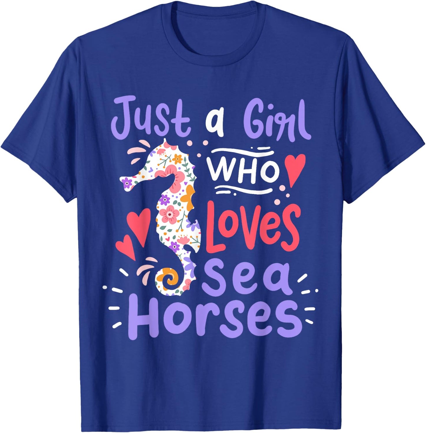 Seahorse Just A Girl Who Loves Seahorses Gift T-Shirt - T-Shirt | Royal