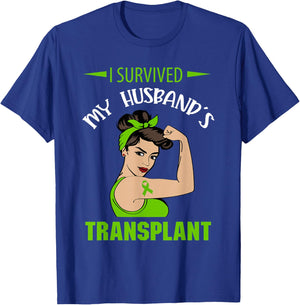 I Survived My Husband's Transplant T-Shirt - T-Shirt | Royal