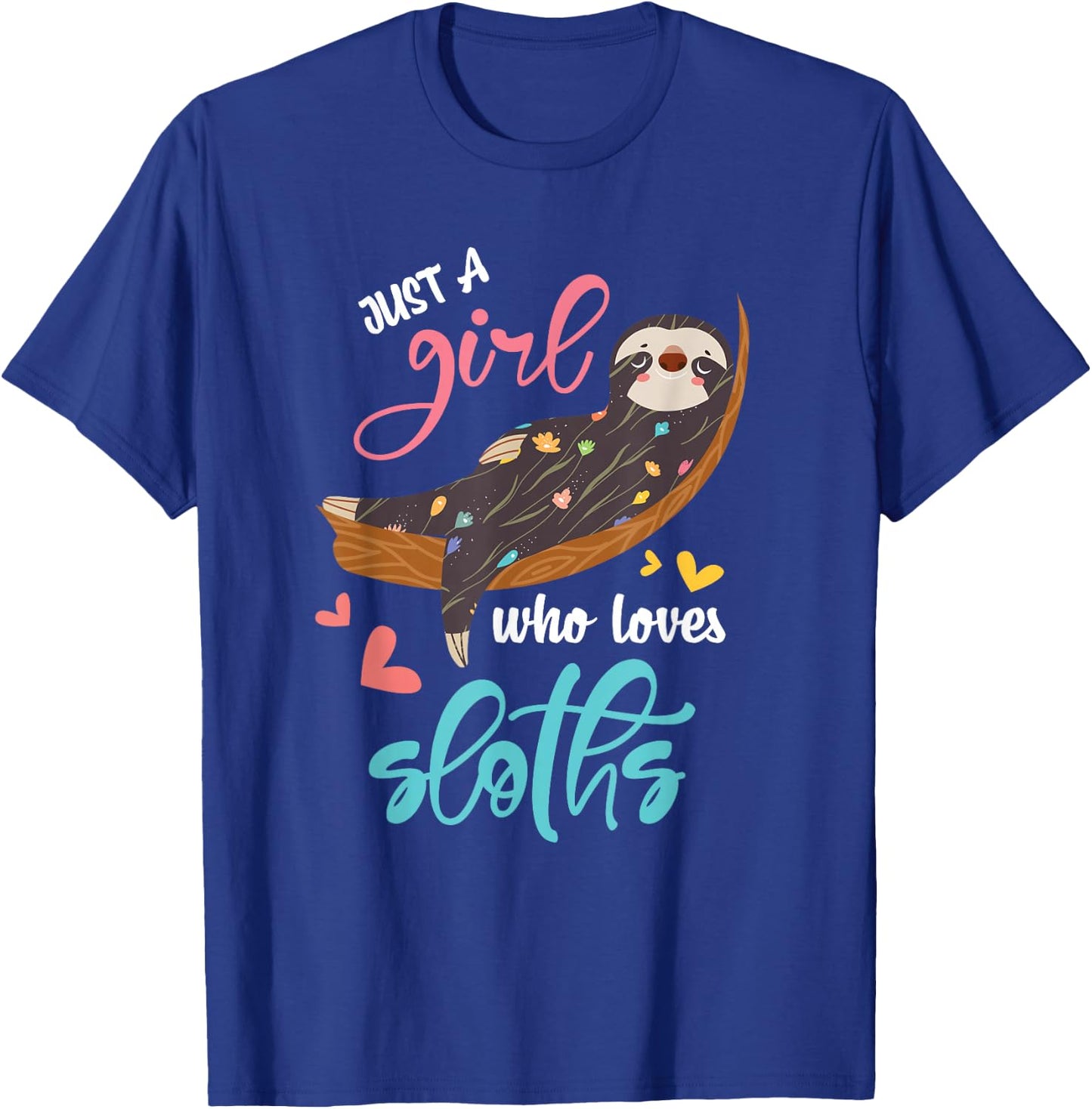 Just A Girl Who Loves Sloth T-Shirt - T-Shirt | Royal