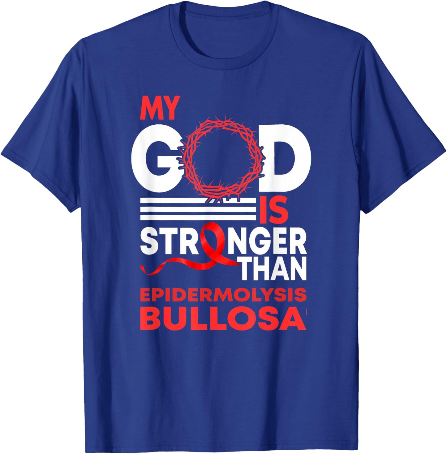 My God Stronger Than Epidermolysis Bullosa Awareness Ribbon T-Shirt - T-Shirt | Royal