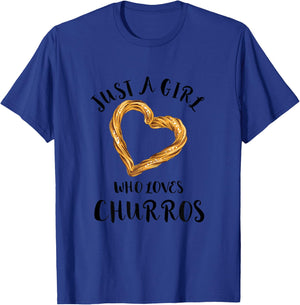 Churro Churros Fried Bread Just A Girl Who Love Churro Lover T-Shirt - T-Shirt | Royal