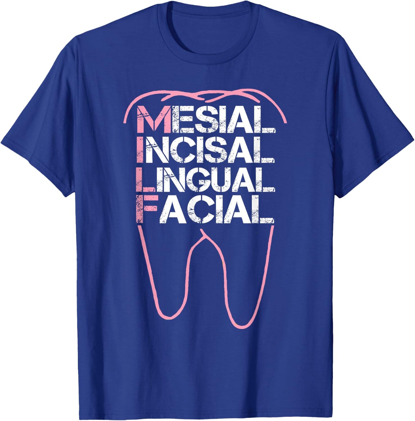 Funny Dental Quote Milf Mesial Incisal Lingual Facial T-Shirt - T-Shirt | Royal