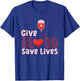 Donate Blood Save Lives - Blood Donor Outfit Donation Gift T-Shirt - T-Shirt | Royal