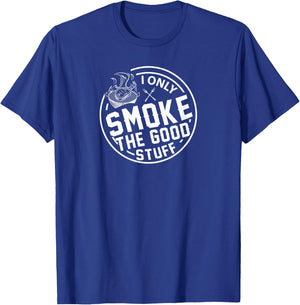 Grilling I Only Smoke The Good Stuff BBQ Design T-Shirt - T-Shirt | Royal
