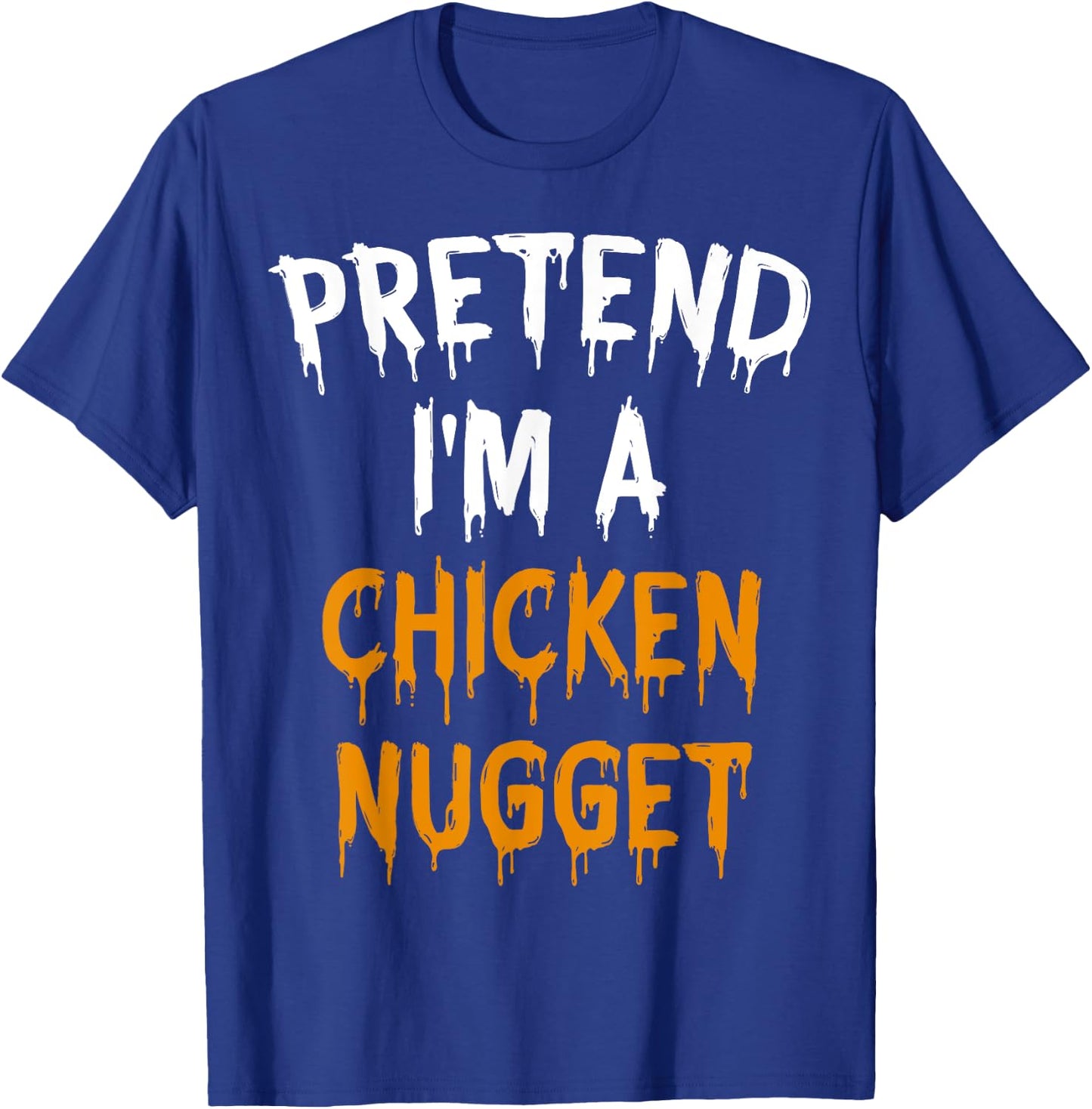 Lazy Halloween Costume Gift Pretend I'm A Chicken Nugget T-Shirt - T-Shirt | Royal