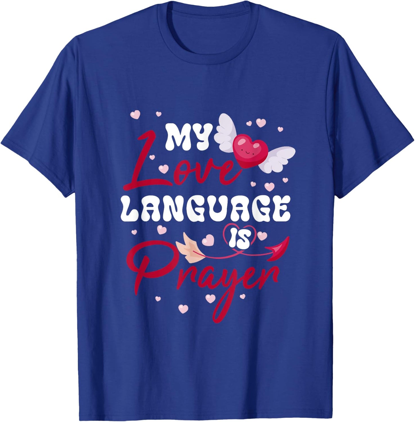 My-Love Language Is Prayer We Can Safely Trust God Christian T-Shirt - T-Shirt | Royal