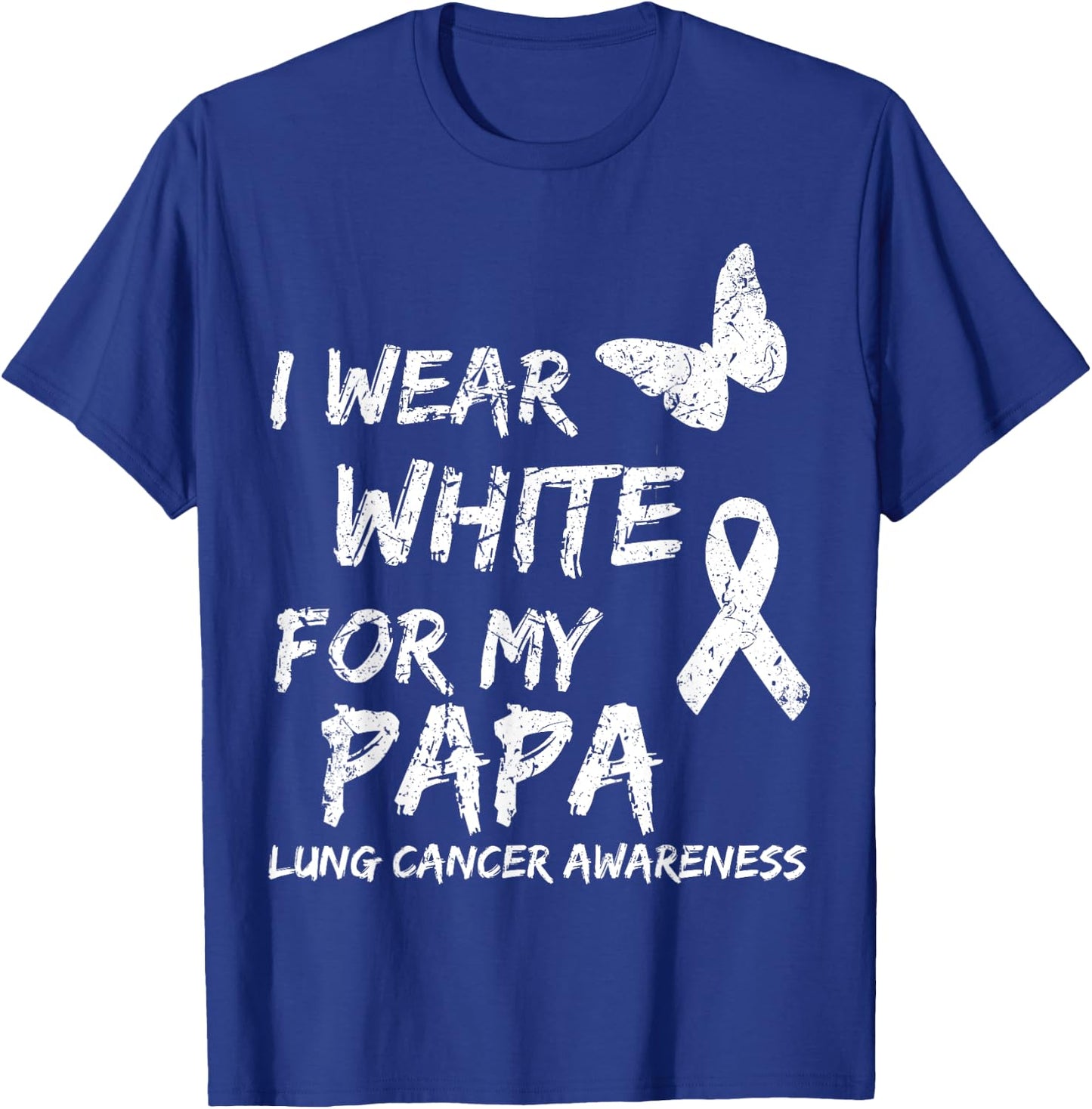 I Wear White For My Papa Lung Cancer Awareness Ribbon Family T-Shirt - T-Shirt | Royal