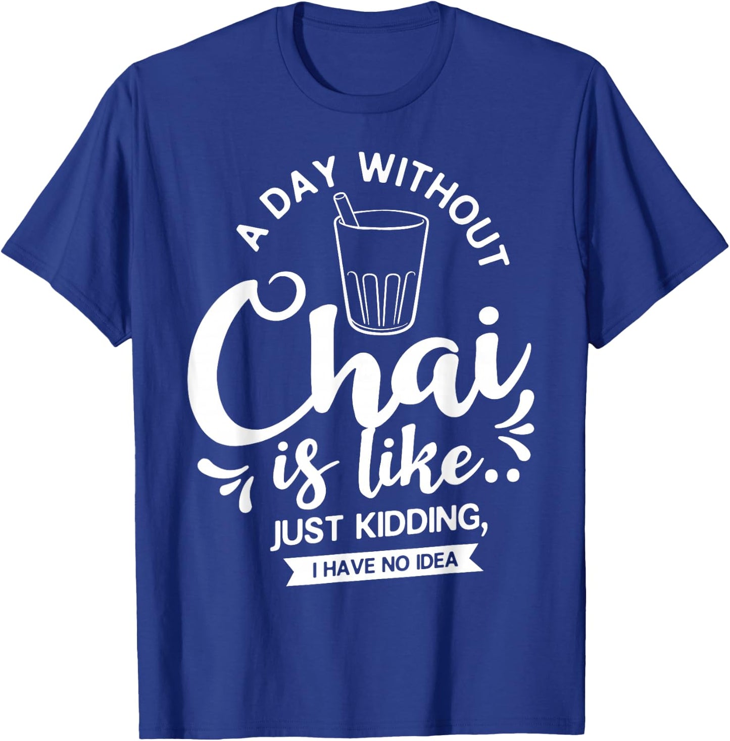 Chai Tea Chai Latte Cafe Indian T-Shirt - T-Shirt | Royal