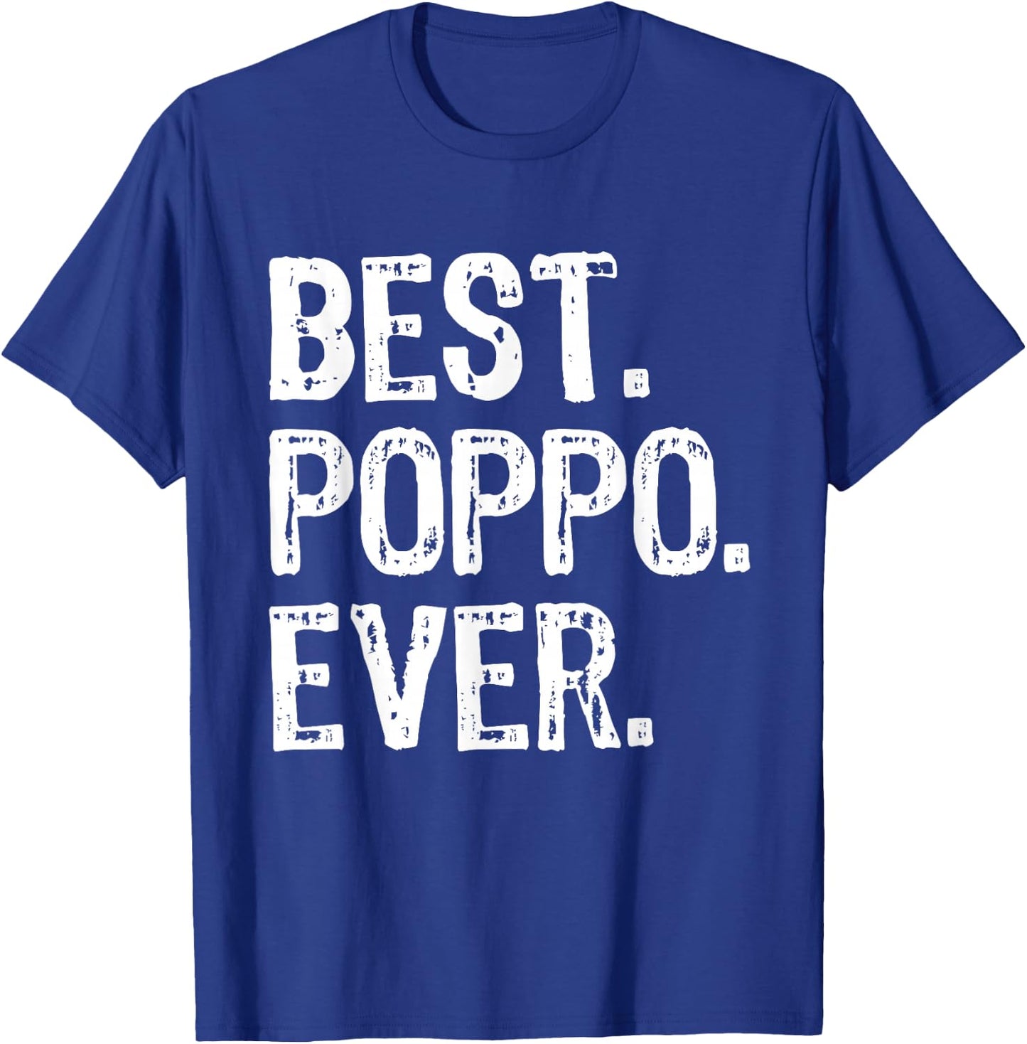 Best Poppo Ever Family Cool Funny T-Shirt - T-Shirt | Royal