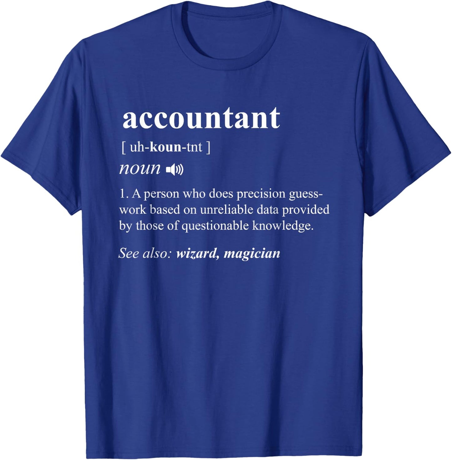 Accountant Definition Noun Accounting Major CPA Funny Gifts Small T-Shirt - T-Shirt | Royal