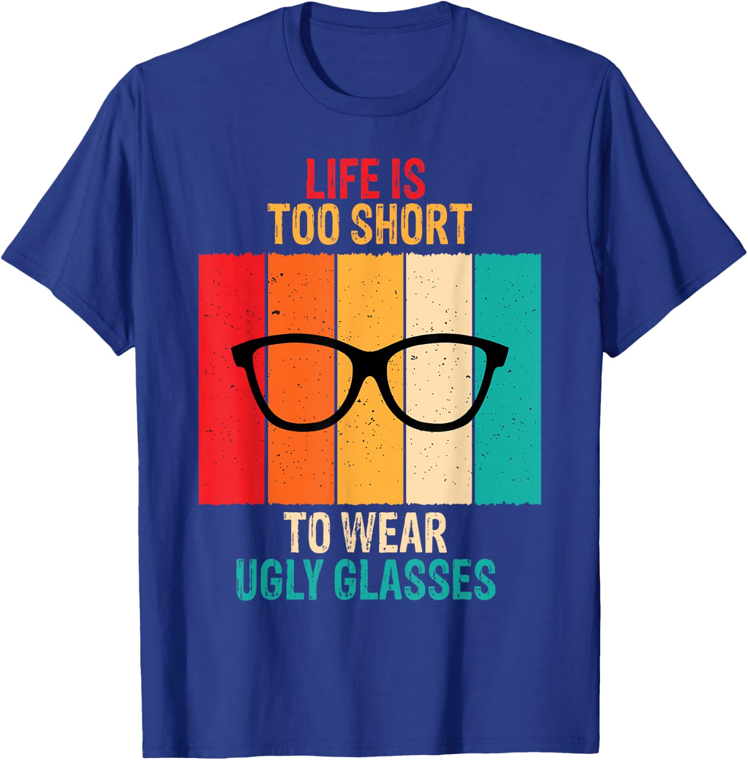 Life Is Too Short Funny Optometrist Optometry Optician Gift T-Shirt - T-Shirt | Royal