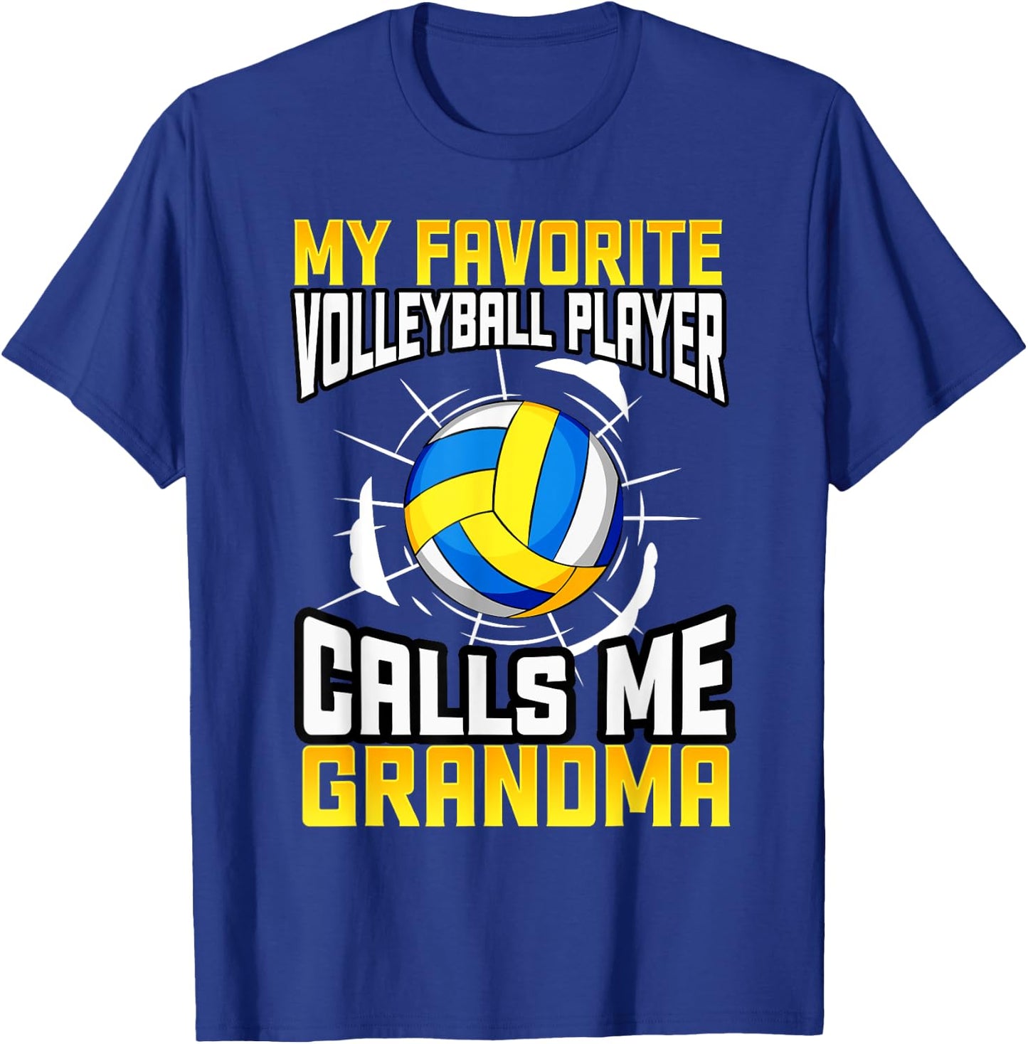 My Favorite Volleyball Player Calls Me Grandma T-Shirt - T-Shirt | Royal