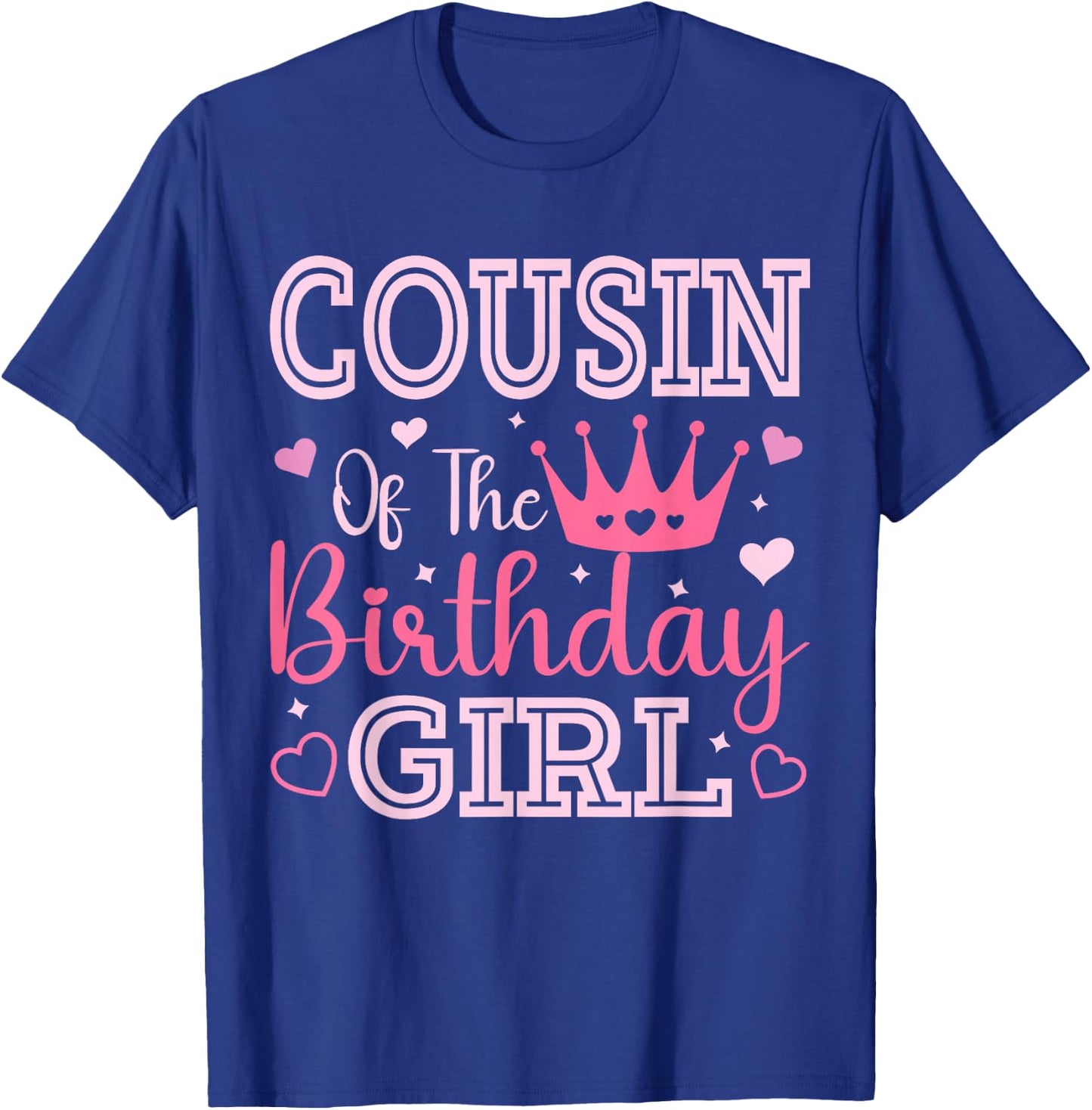 Cousin of the Birthday Girl Cute Pink Matching Family Party T-Shirt - T-Shirt | Royal