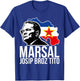 Marsal Josip Broz Tito Yugoslavia Jugoslavija SFRY T-Shirt - T-Shirt | Royal