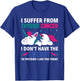 I Suffer From Thyroid Cancer Warrior Warrior Awareness T-Shirt - T-Shirt | Royal