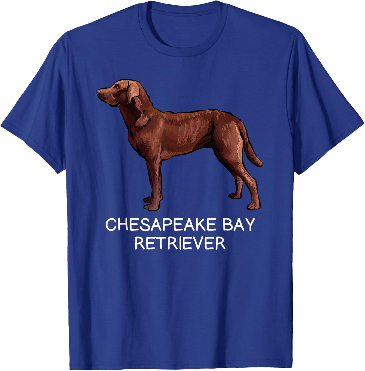 Chesapeake Bay Retriever Crazy Dog Lover Men Women Girls Kids T-Shirt - T-Shirt | Royal
