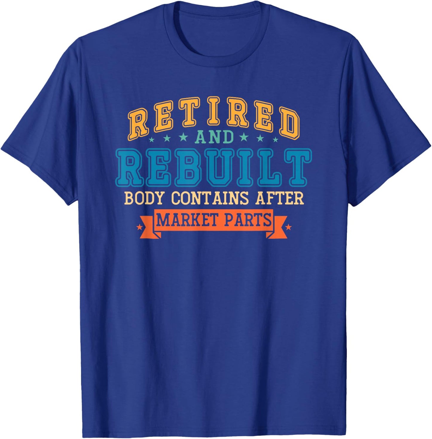 Retired And Rebuilt Body Contains Aftermarket Parts Titanium T-Shirt - T-Shirt | Royal