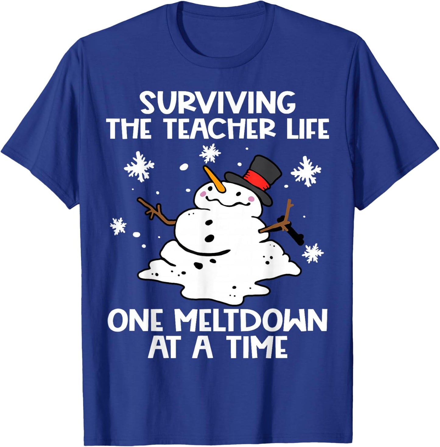 Surviving The Teacher Life One Meltdown At A Time Funny T-Shirt - T-Shirt | Royal