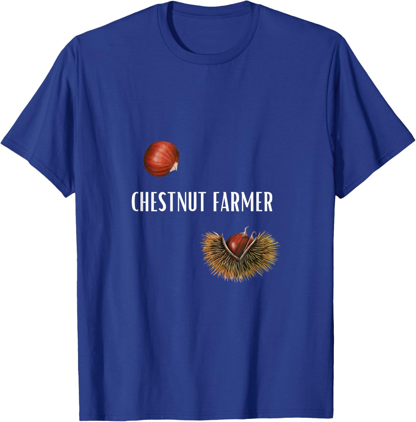 Chestnut Farmer Castanea Mollissima Nut Grower T-Shirt - T-Shirt | Royal
