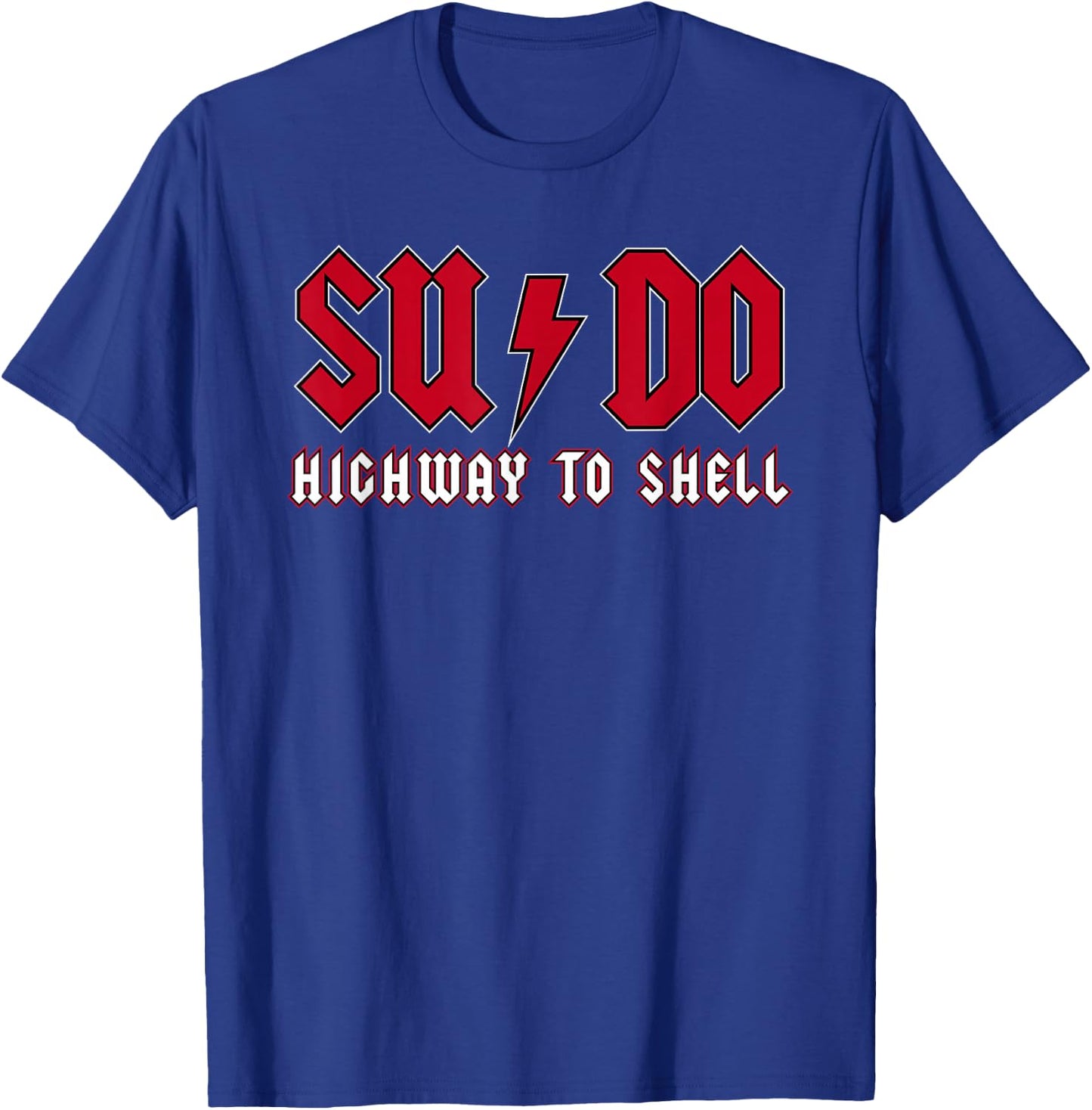 Ubuntu Linux Sudo Highway to Shell Superuser Command T-Shirt - T-Shirt | Royal